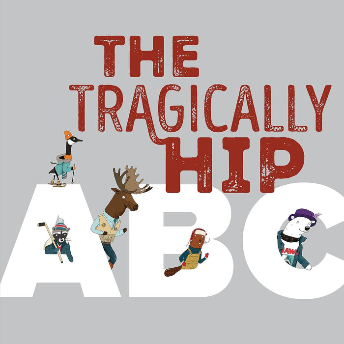 The Tragically Hip ABC - PR (HC)